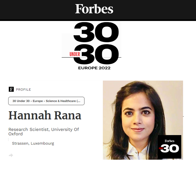 Dr Hannah Rana has been named by Forbes on the 2022 Forbes 30 Under 30 Europe list in the Science and Healthcare category. This year, the lists received tens of thousands of nominations and were carefully reviewed by an international judging panel of experts. Hannah, a space cryogenics researcher, has been selected amongst the final 30 to be awarded in the Science and Healthcare category. The young scientist has also been awarded a prestigious Schmidt Science Fellowship.