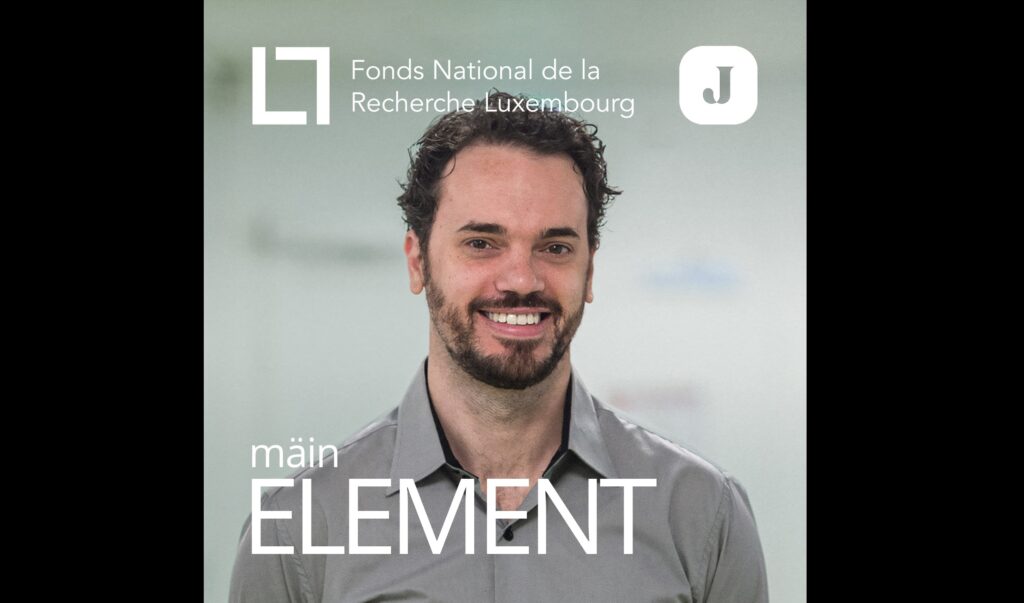 The FNR is pleased to share the newest podcast in the collaboration with Lëtzebuerger Journal. Titled ‘Mäin Element’, the series features researchers in Luxembourg talking about their lives and their passion for science, showing a glimpse of the people behind the science. The 12th episode features epidemiologist Guy Fagherazzi.