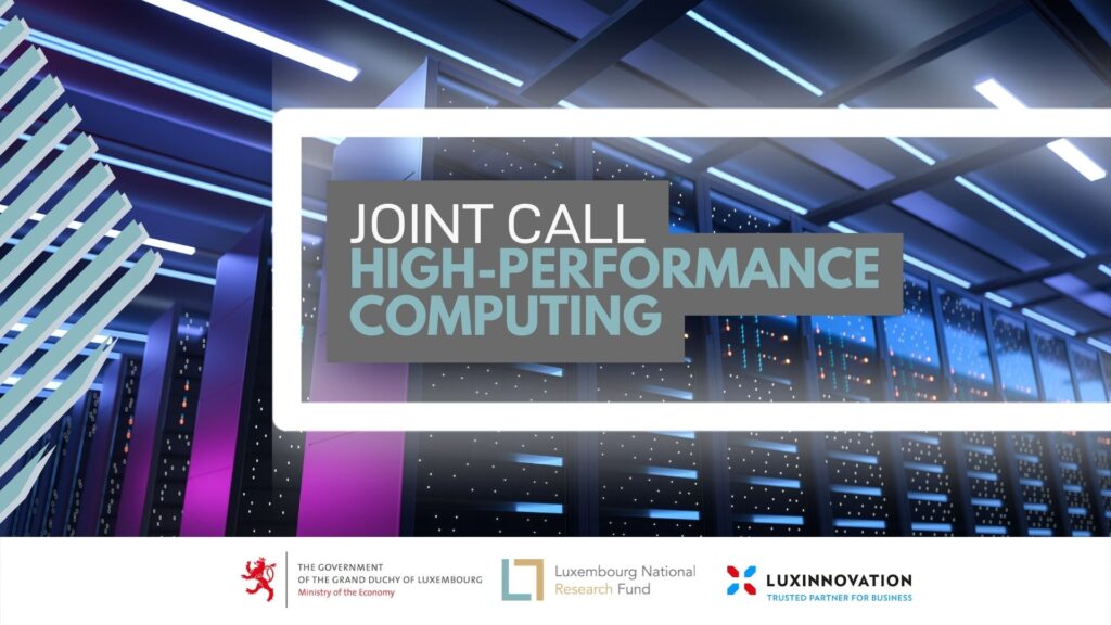 The Ministry of the Economy has announced the launch of a pilot of a new joint call for projects, in partnership with the FNR and Luxinnovation, in the field of high-performance computing. It is open to companies and research institutions that want to take advantage of high-performance computing (HPC) capacities in their research field. Like the previous joint calls, launched in the fields of health technologies and defense, the call is aimed at encouraging close and interactive collaboration between private companies and public research institutes (PPP – public-private partnerships) to carry out innovative research projects on HPC infrastructures.