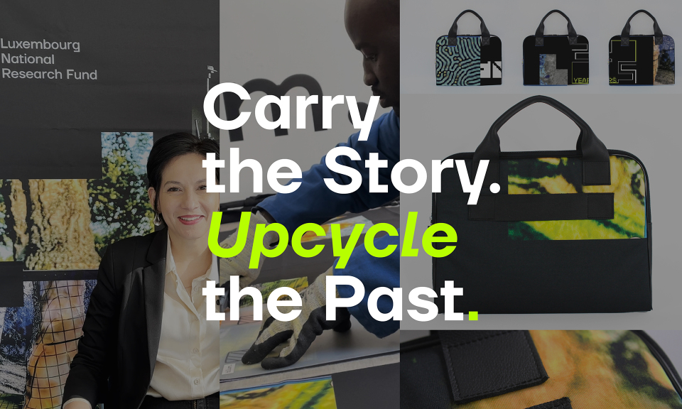 This year, the FNR continues its commitment to sustainability by giving new life to the large tarps produced for the 25 Examples of Research with Impact series. These materials, originally created as backdrops to celebrate 25 years of research in Luxembourg, were designed with a second life in mind—already planned to be upcycled once their initial use was complete. 